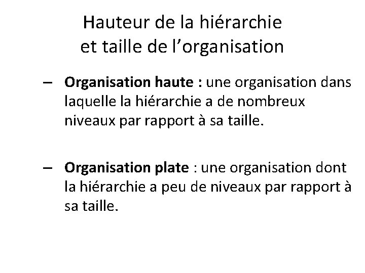 Hauteur de la hiérarchie et taille de l’organisation – Organisation haute : une organisation