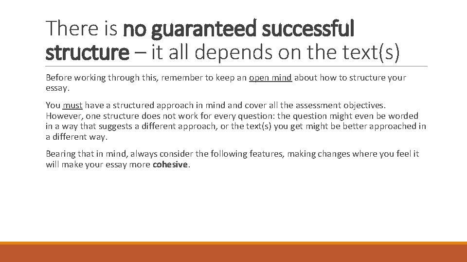 There is no guaranteed successful structure – it all depends on the text(s) Before