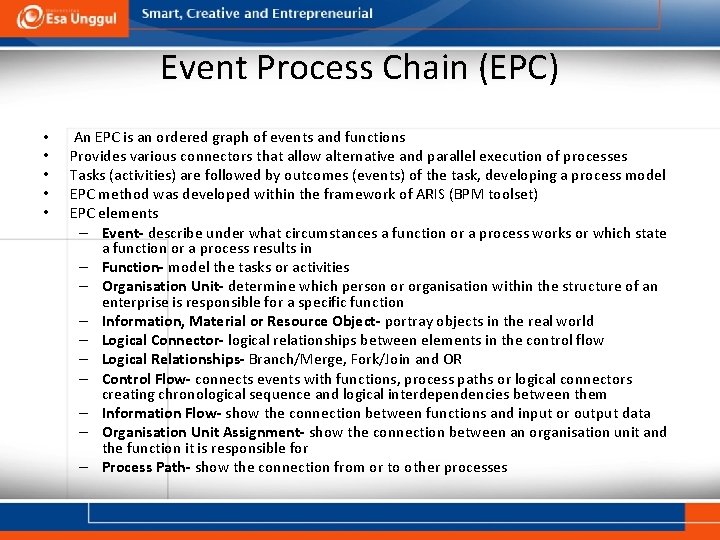 Event Process Chain (EPC) • • • An EPC is an ordered graph of