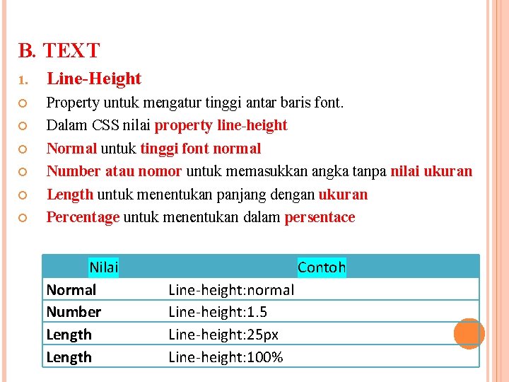 B. TEXT 1. Line-Height Property untuk mengatur tinggi antar baris font. Dalam CSS nilai
