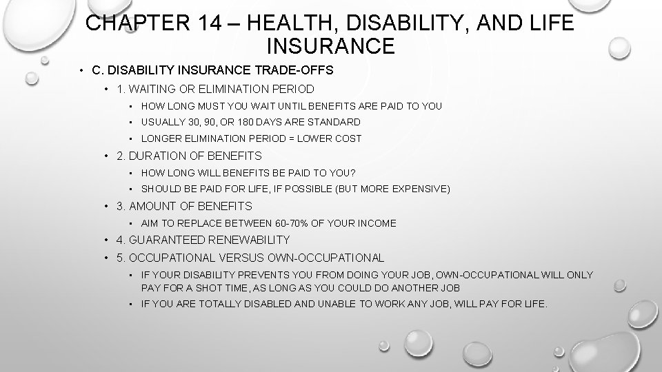 CHAPTER 14 – HEALTH, DISABILITY, AND LIFE INSURANCE • C. DISABILITY INSURANCE TRADE-OFFS •