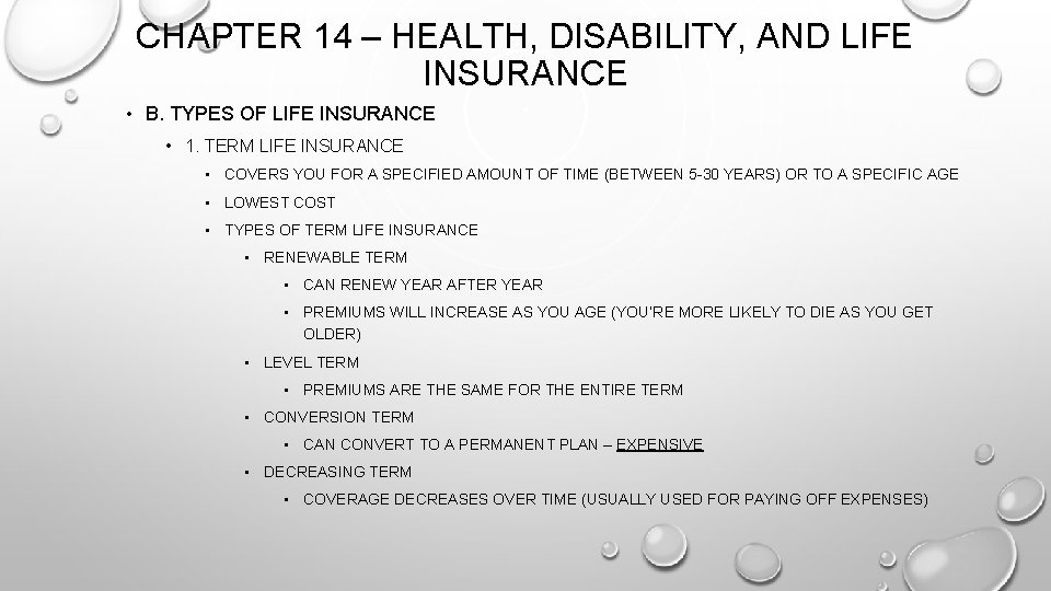 CHAPTER 14 – HEALTH, DISABILITY, AND LIFE INSURANCE • B. TYPES OF LIFE INSURANCE