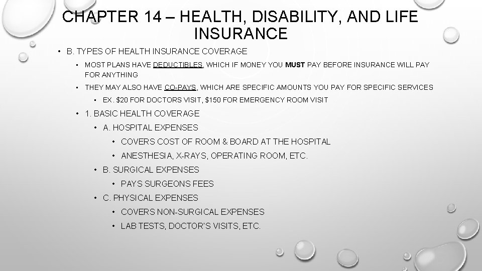 CHAPTER 14 – HEALTH, DISABILITY, AND LIFE INSURANCE • B. TYPES OF HEALTH INSURANCE