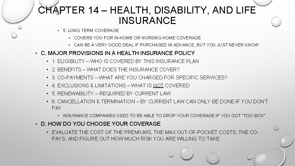 CHAPTER 14 – HEALTH, DISABILITY, AND LIFE INSURANCE • 5. LONG TERM COVERAGE •