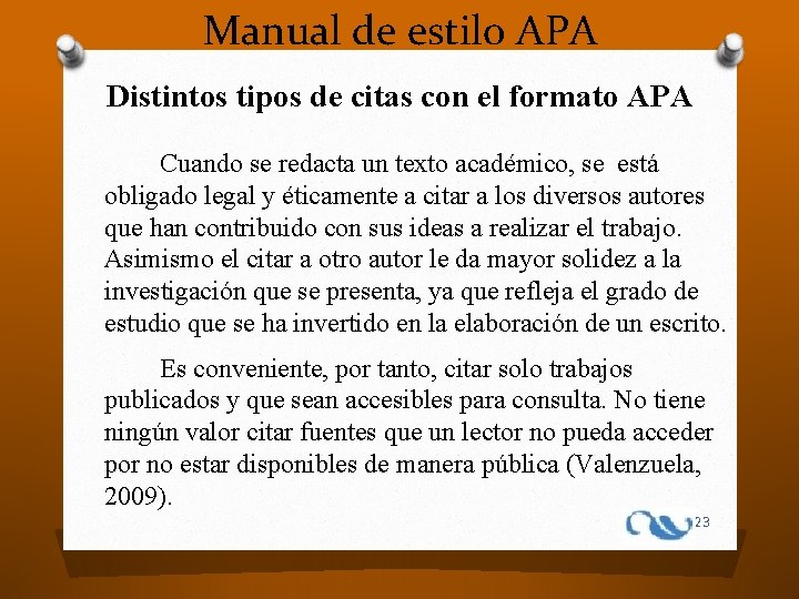 Manual de estilo APA Distintos tipos de citas con el formato APA Cuando se