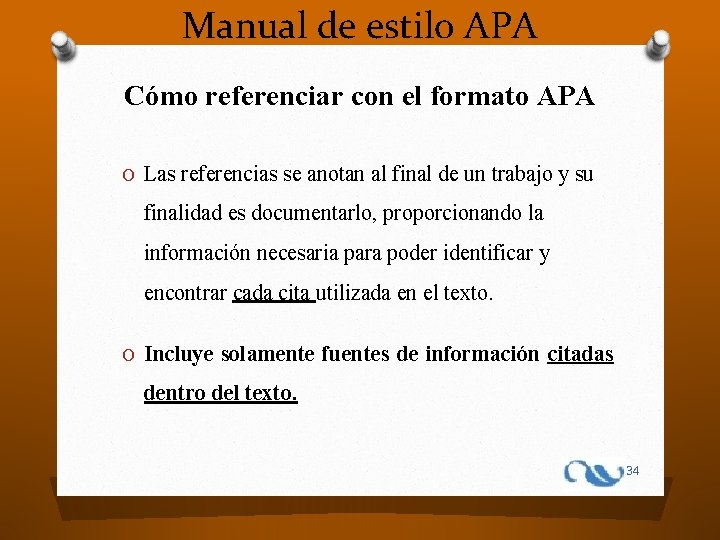 Manual de estilo APA Cómo referenciar con el formato APA O Las referencias se