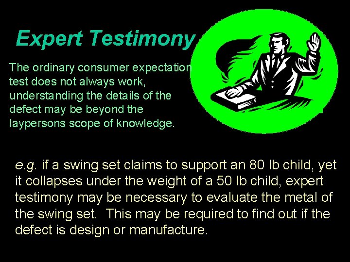 Expert Testimony The ordinary consumer expectation test does not always work, understanding the details