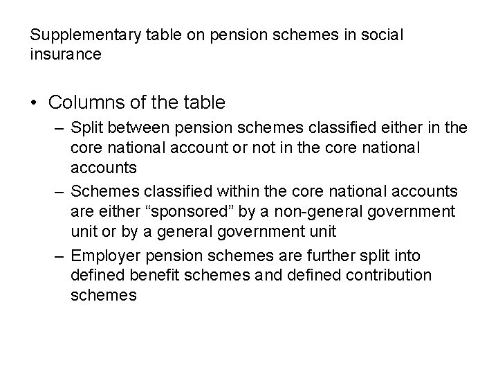 Supplementary table on pension schemes in social insurance • Columns of the table –