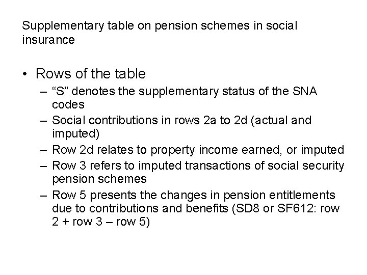 Supplementary table on pension schemes in social insurance • Rows of the table –