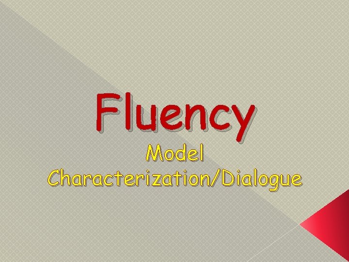 Fluency Model Characterization/Dialogue 