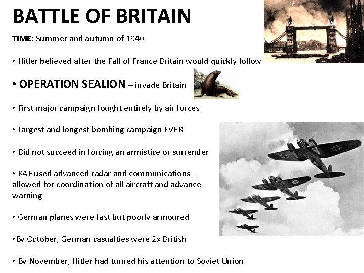 BATTLE OF BRITAIN TIME: Summer and autumn of 1940 • Hitler believed after the