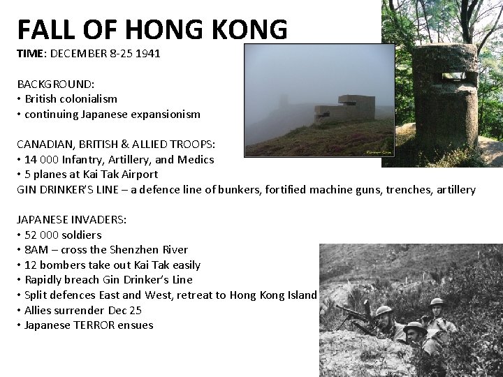 FALL OF HONG KONG TIME: DECEMBER 8 -25 1941 BACKGROUND: • British colonialism •