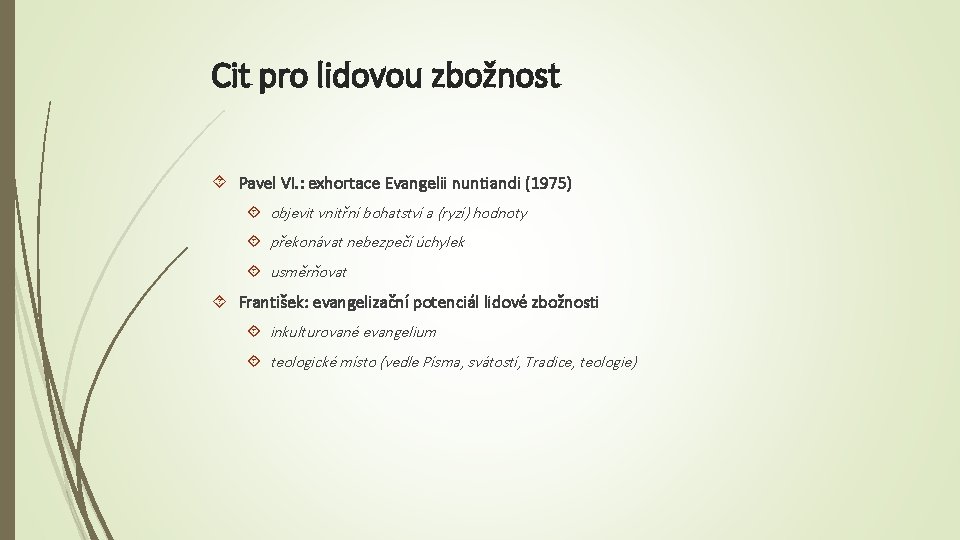 Cit pro lidovou zbožnost Pavel VI. : exhortace Evangelii nuntiandi (1975) objevit vnitřní bohatství