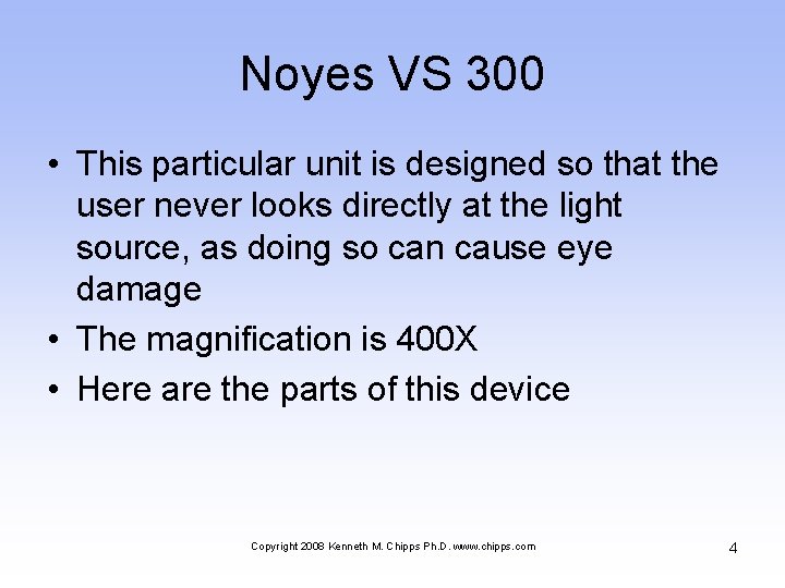 Noyes VS 300 • This particular unit is designed so that the user never