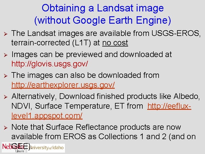 Obtaining a Landsat image (without Google Earth Engine) Ø Ø Ø The Landsat images