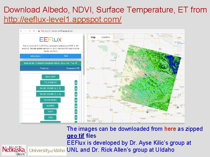 Download Albedo, NDVI, Surface Temperature, ET from http: //eeflux-level 1. appspot. com/ The images