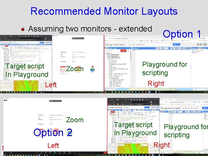 Recommended Monitor Layouts Assuming two monitors - extended Target script In Playground Left Zoom