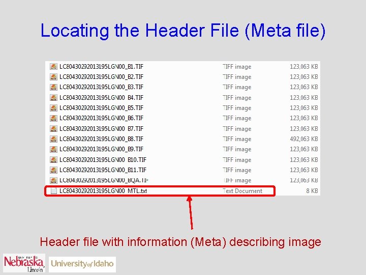 Locating the Header File (Meta file) Header file with information (Meta) describing image 