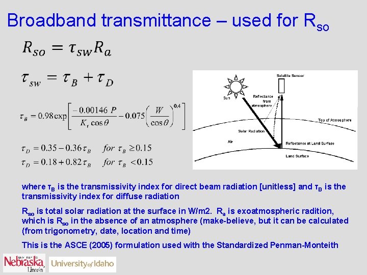 Broadband transmittance – used for Rso where τB is the transmissivity index for direct