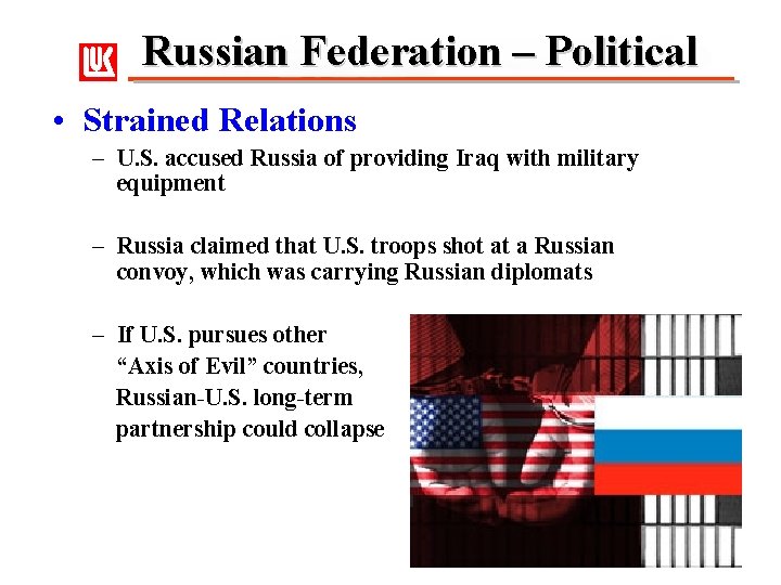 Russian Federation – Political • Strained Relations – U. S. accused Russia of providing
