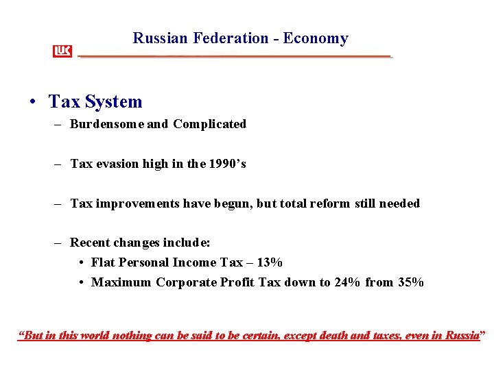 Russian Federation - Economy • Tax System – Burdensome and Complicated – Tax evasion