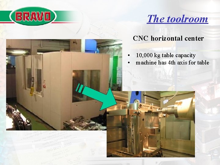 The toolroom CNC horizontal center • 10, 000 kg table capacity • machine has