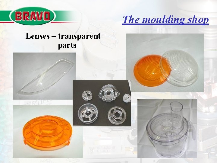 The moulding shop Lenses – transparent parts 