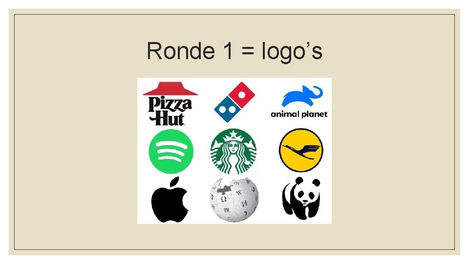 Ronde 1 = logo’s 