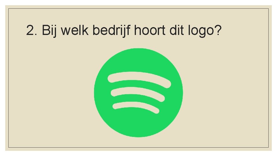 2. Bij welk bedrijf hoort dit logo? 