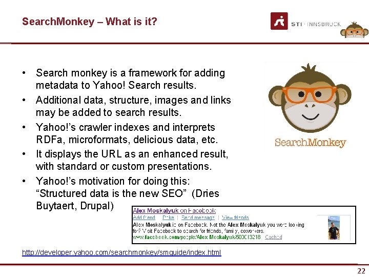 Search. Monkey – What is it? • Search monkey is a framework for adding