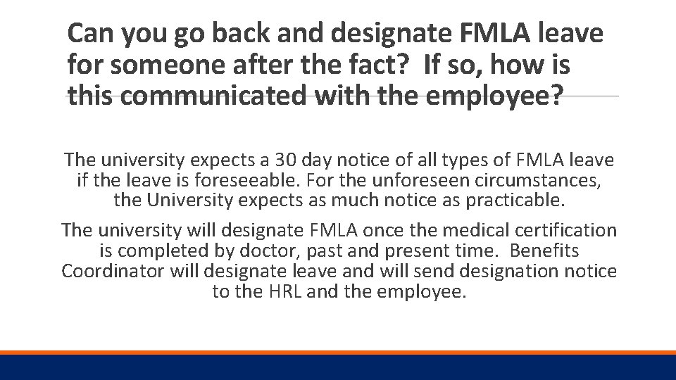 Can you go back and designate FMLA leave for someone after the fact? If