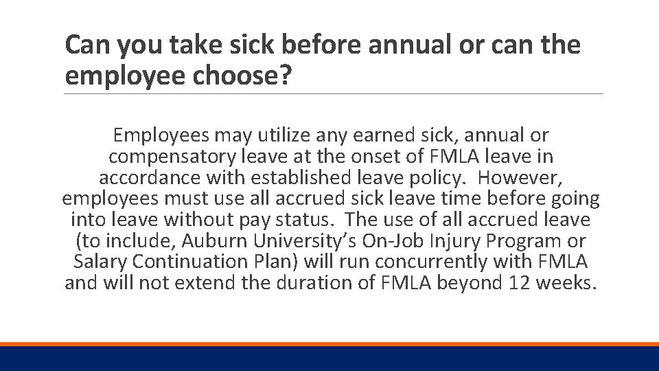 Can you take sick before annual or can the employee choose? Employees may utilize