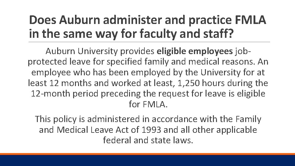 Does Auburn administer and practice FMLA in the same way for faculty and staff?