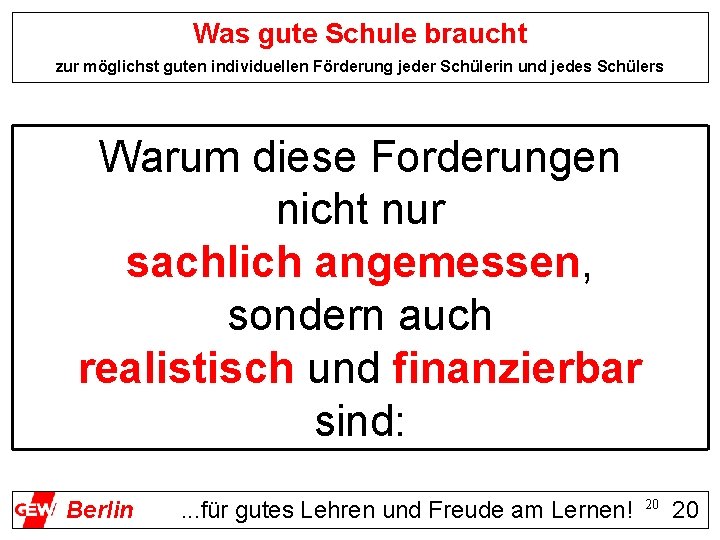 Was gute Schule braucht zur möglichst guten individuellen Förderung jeder Schülerin und jedes Schülers