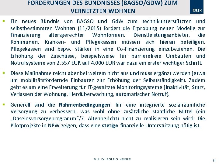 FORDERUNGEN DES BÜNDNISSES (BAGSO/GDW) ZUM VERNETZTEN WOHNEN § Ein neues Bündnis von BAGSO und