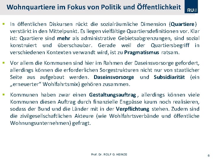 Wohnquartiere im Fokus von Politik und Öffentlichkeit § In öffentlichen Diskursen rückt die sozialräumliche