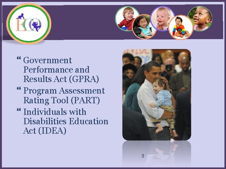  Government Performance and Results Act (GPRA) Program Assessment Rating Tool (PART) Individuals with