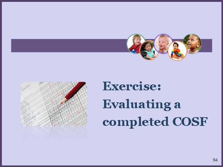 Exercise: Evaluating a completed COSF 94 