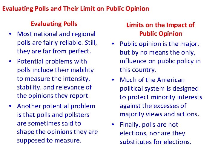 Evaluating Polls and Their Limit on Public Opinion Evaluating Polls • Most national and