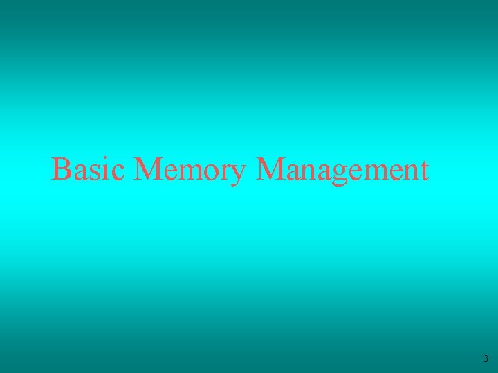 Basic Memory Management 3 