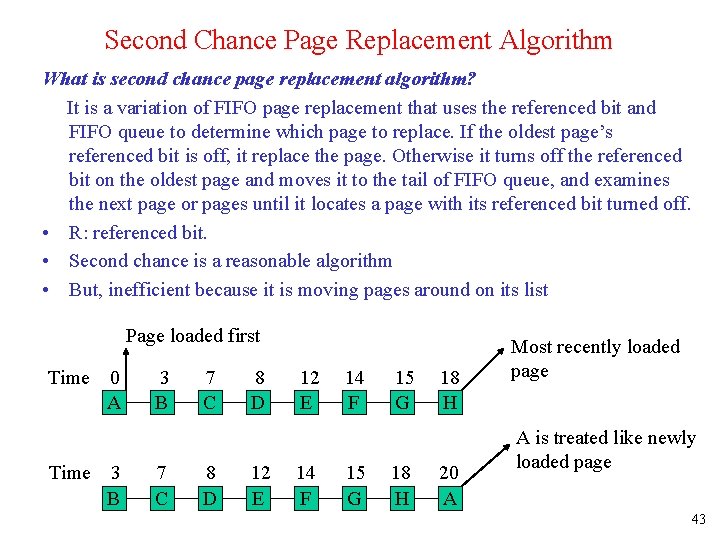 Second Chance Page Replacement Algorithm What is second chance page replacement algorithm? It is