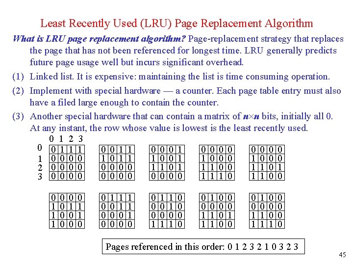 Least Recently Used (LRU) Page Replacement Algorithm What is LRU page replacement algorithm? Page-replacement