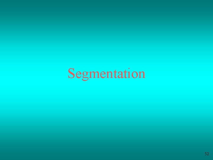 Segmentation 52 