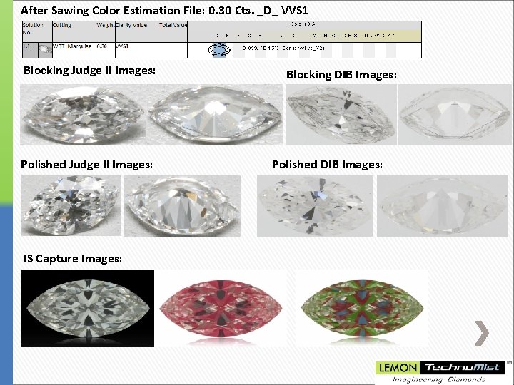 After Sawing Color Estimation File: 0. 30 Cts. _D_ _ VVS 1 Blocking Judge