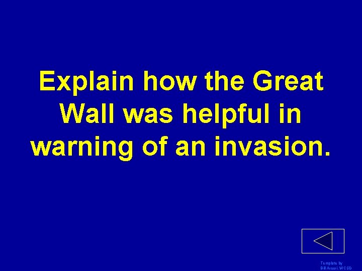 Explain how the Great Wall was helpful in warning of an invasion. Template by