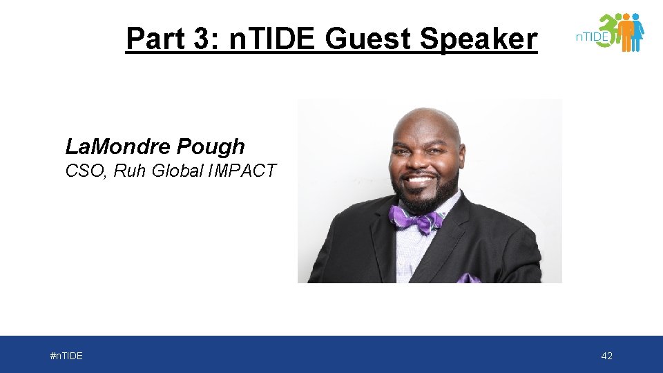 Part 3: n. TIDE Guest Speaker La. Mondre Pough CSO, Ruh Global IMPACT #n.