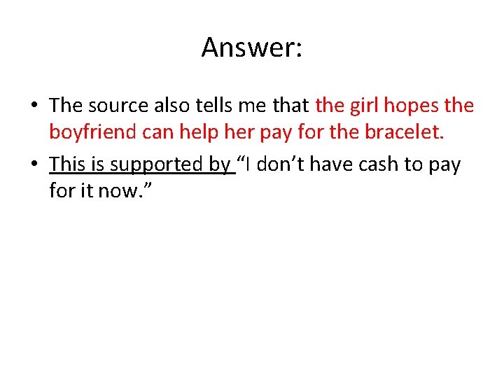 Answer: • The source also tells me that the girl hopes the boyfriend can