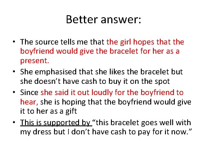 Better answer: • The source tells me that the girl hopes that the boyfriend