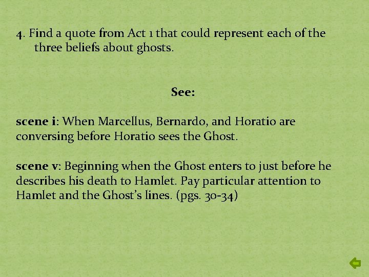 4. Find a quote from Act 1 that could represent each of the three