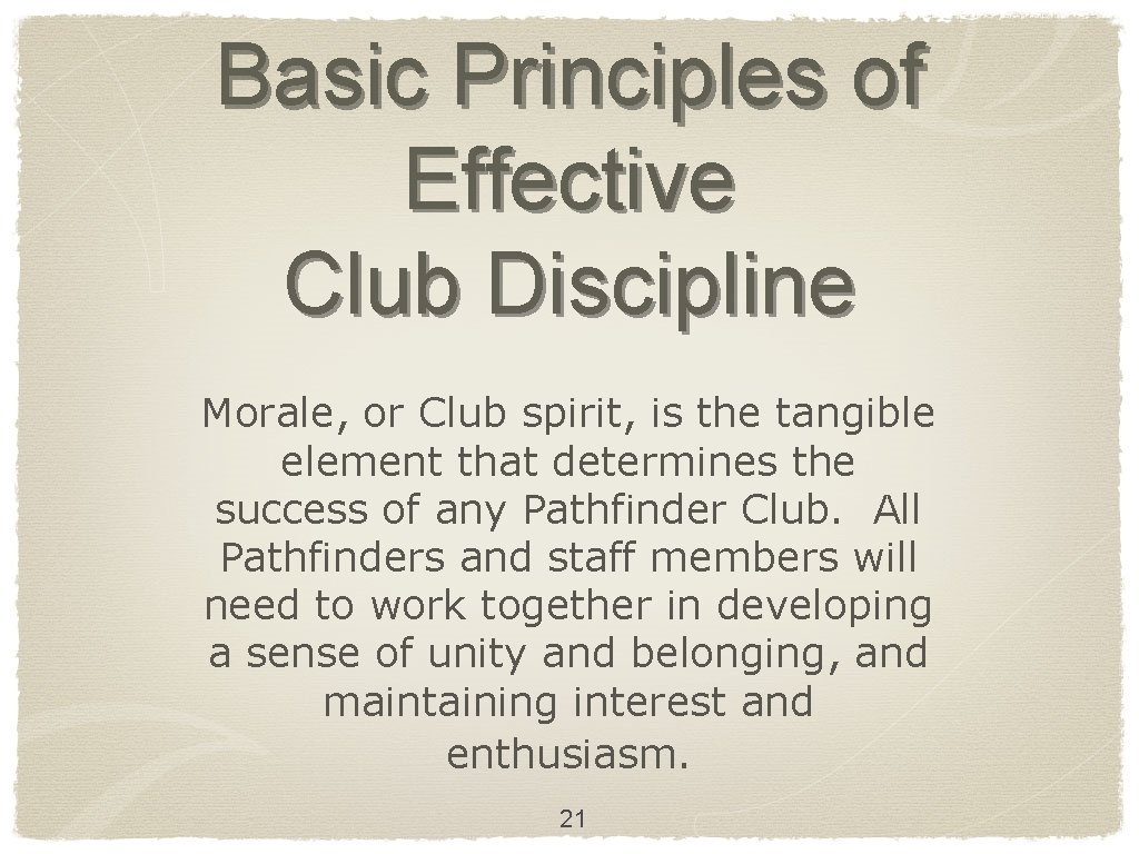 Basic Principles of Effective Club Discipline Morale, or Club spirit, is the tangible element